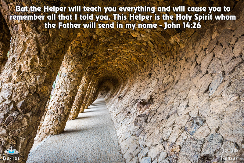 John 14:26 New Century Version (NCV) But the Helper will teach you everything and will cause you to remember all that I told you. This Helper is the Holy Spirit whom the Father will send in my name.