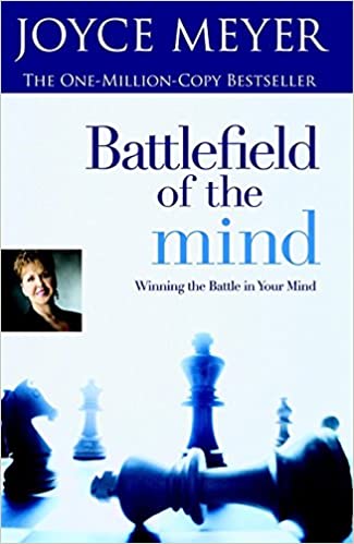Battlefield of the Mind- Winning the Battle in Your Mind Joyce Meyer
