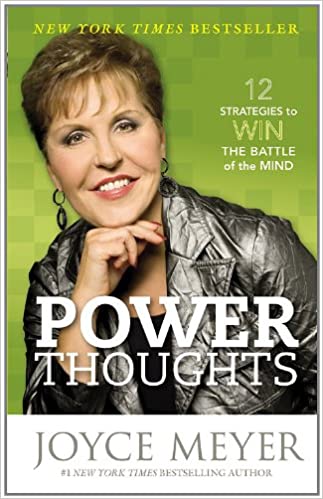 Power Thoughts- 12 Strategies to Win the Battle of the Mind Joyce Meyer