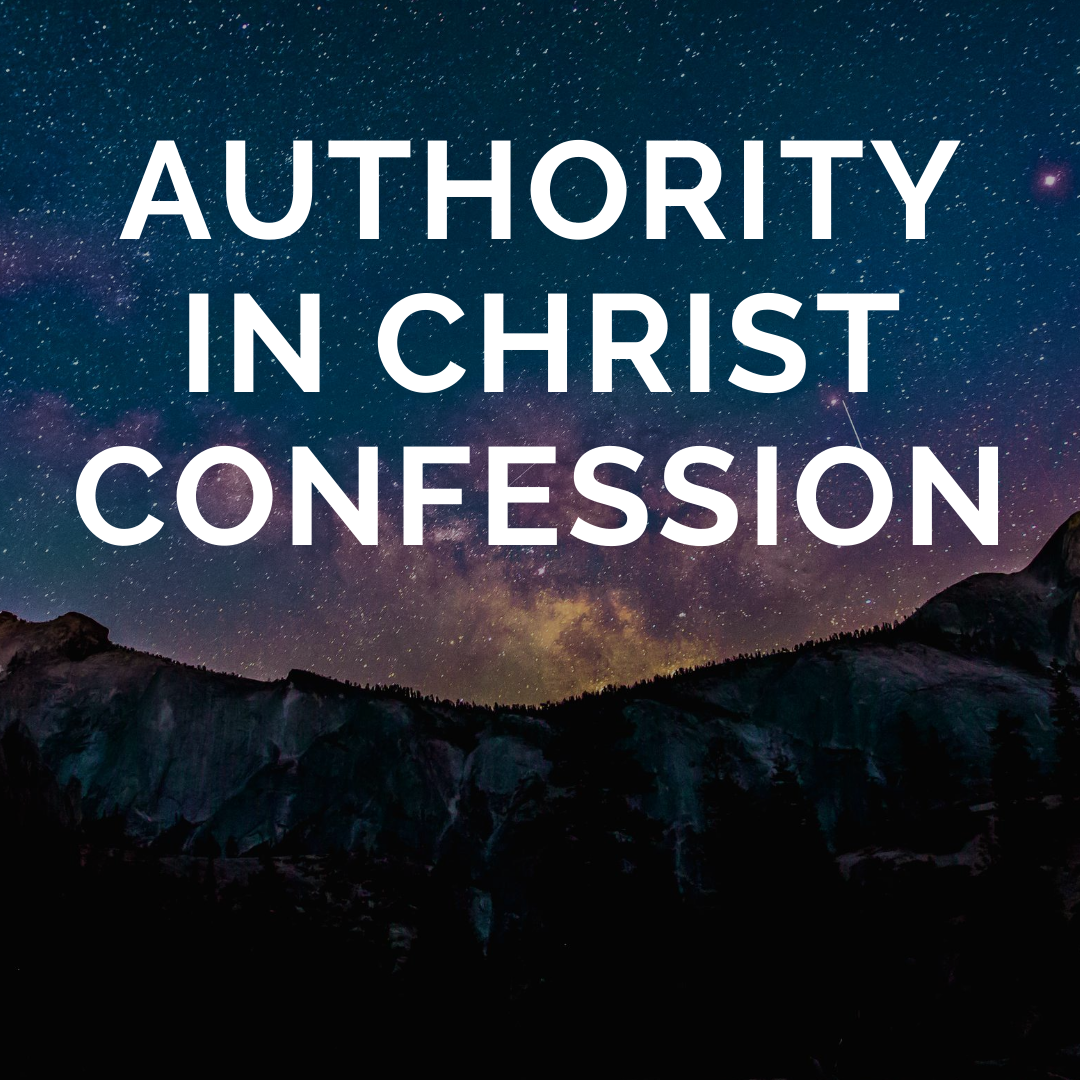 Authority In Christ Confession