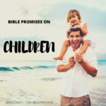 BIBLE PROMISES ON CHILDREN