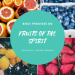 BIBLE PROMISES ON FRUITS OF THE SPIRIT