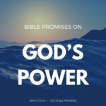 BIBLE PROMISES ON GOD’S POWER