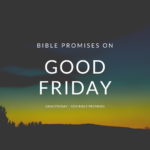 BIBLE PROMISES ON GOOD FRIDAY