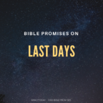 BIBLE PROMISES ON LAST DAYS