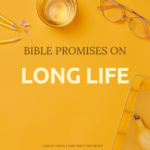 BIBLE PROMISES ON LONG LIFE