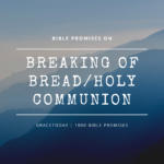 BIBLE PROMISES ON _BREAKING OF BREAD_HOLY COMMUNION_
