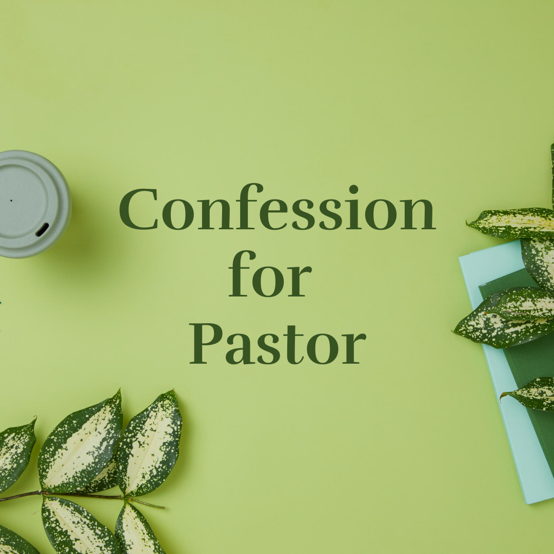 Confession For Pastor