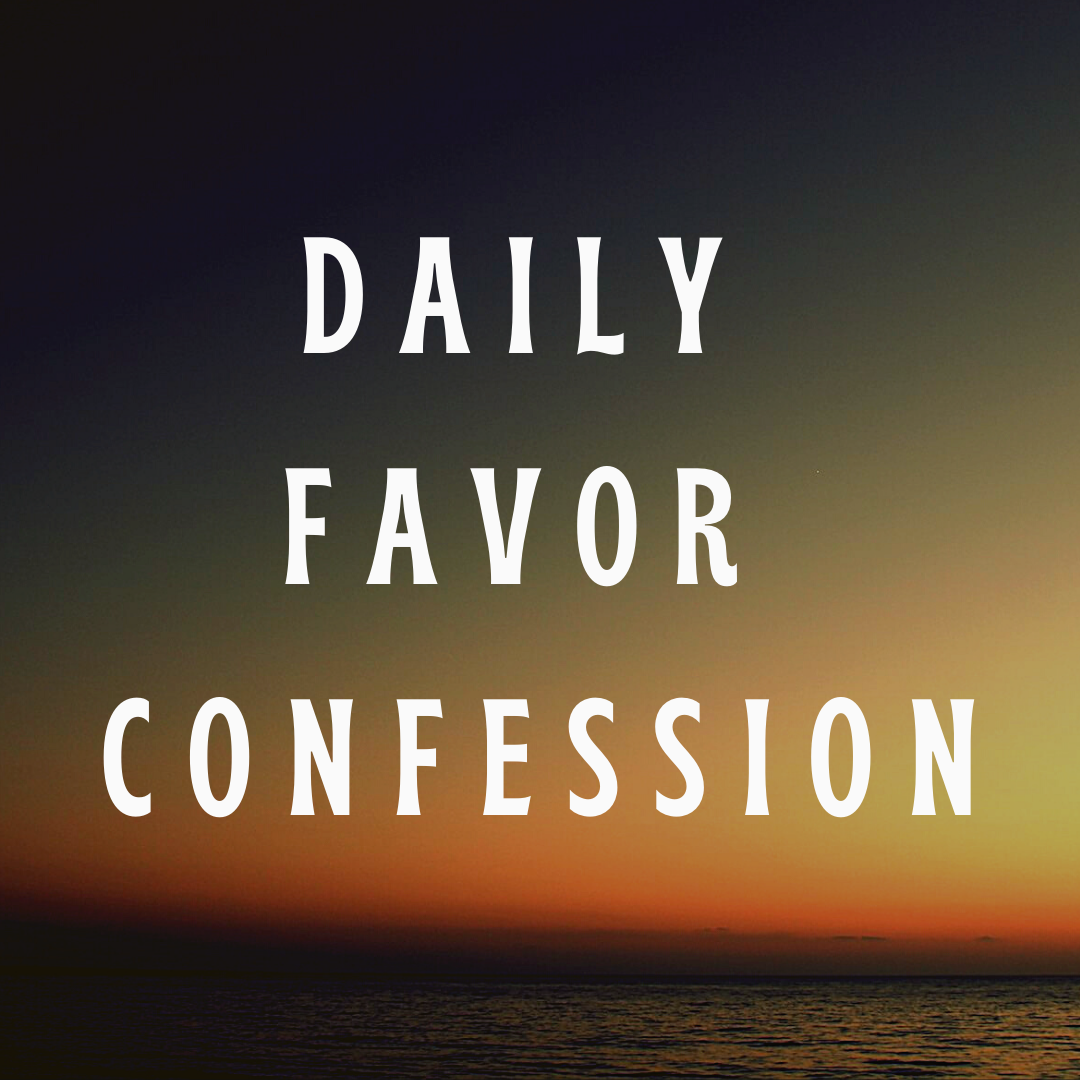 DAILY FAVOR CONFESSION