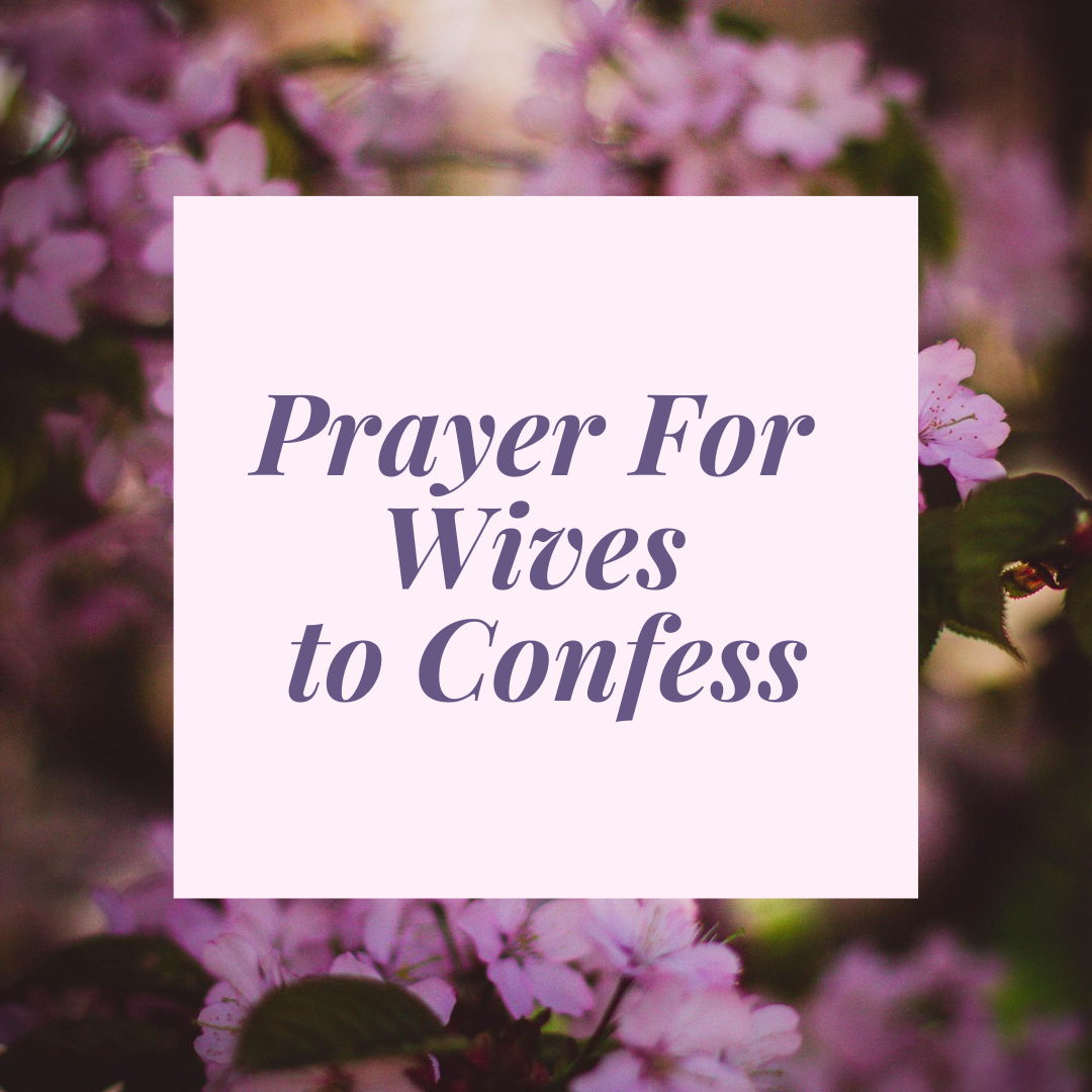 Prayer For Wives to Confess