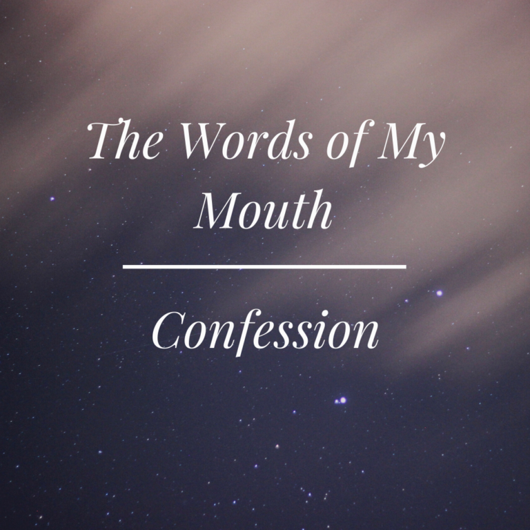 The Words of My Mouth Confession